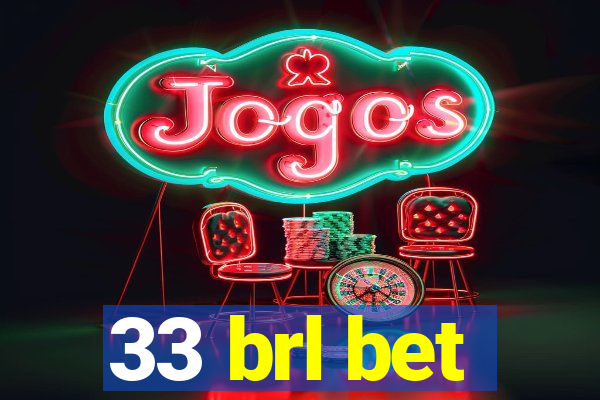 33 brl bet